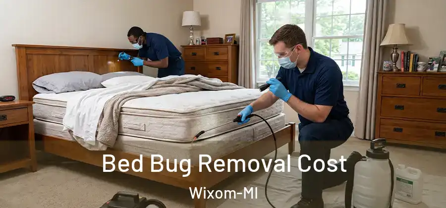 Bed Bug Removal Cost Wixom-MI