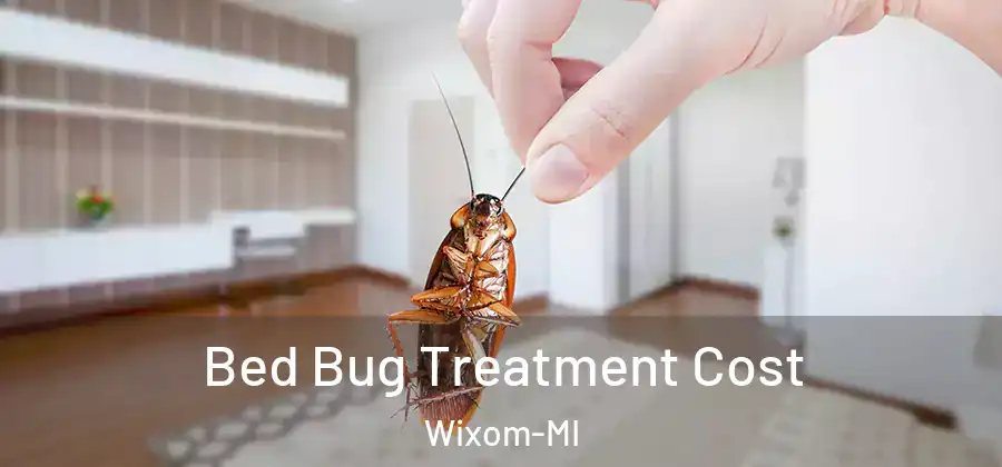 Bed Bug Treatment Cost Wixom-MI