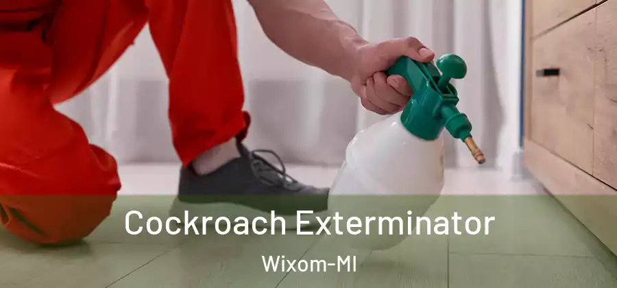 Cockroach Exterminator Wixom-MI