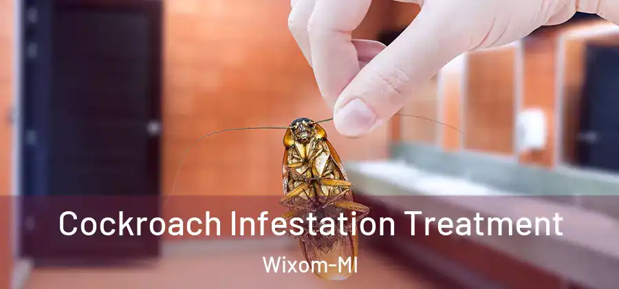  Cockroach Infestation Treatment Wixom-MI