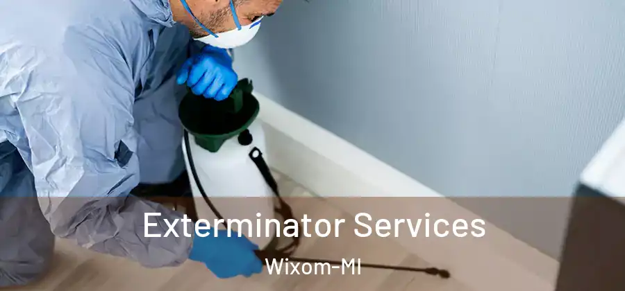 Exterminator Services Wixom-MI