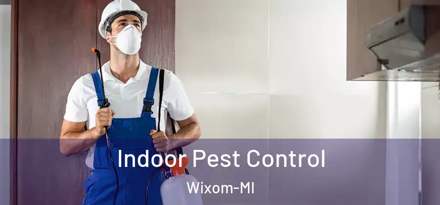 Indoor Pest Control Wixom-MI