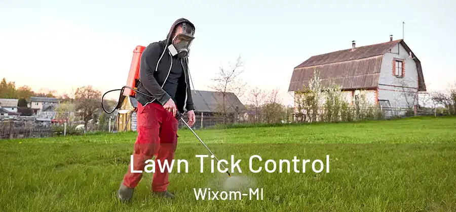 Lawn Tick Control Wixom-MI