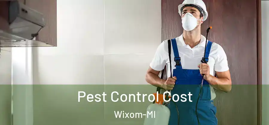 Pest Control Cost Wixom-MI