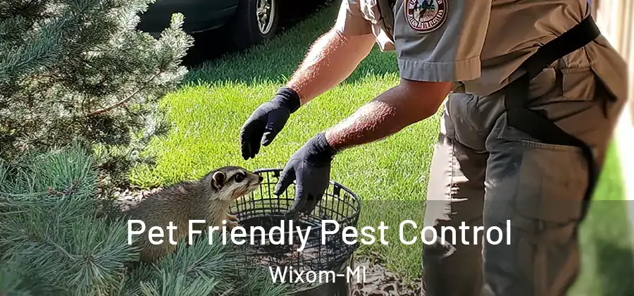 Pet Friendly Pest Control Wixom-MI