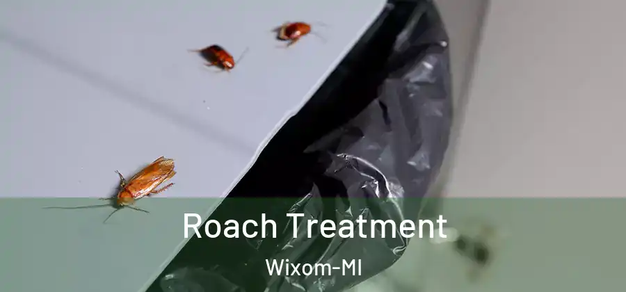 Roach Treatment Wixom-MI