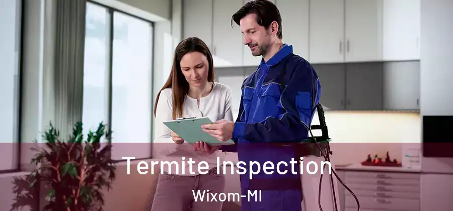 Termite Inspection Wixom-MI