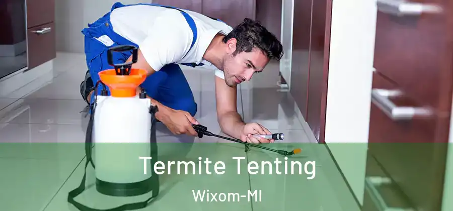 Termite Tenting Wixom-MI